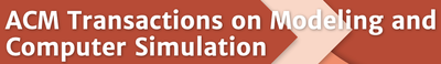 Association for Computing Machinery (ACM) Transactions on Modeling and Computer Simulation